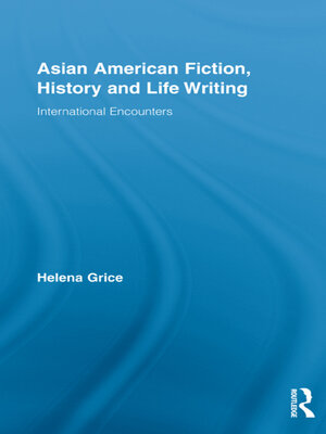 cover image of Asian American Fiction, History and Life Writing